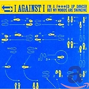 I'm a fucked up dancer but my moods are swinging